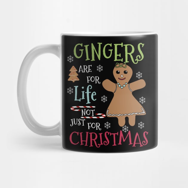 Gingers are for life not just for Christmas - gingerbread redhead people gift by Merchpasha1